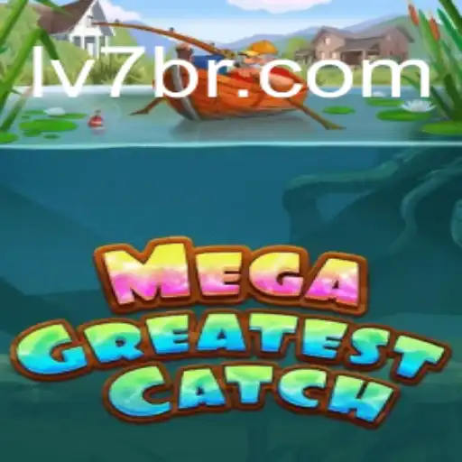Exploring the Thrills of MegaGreatestCatch