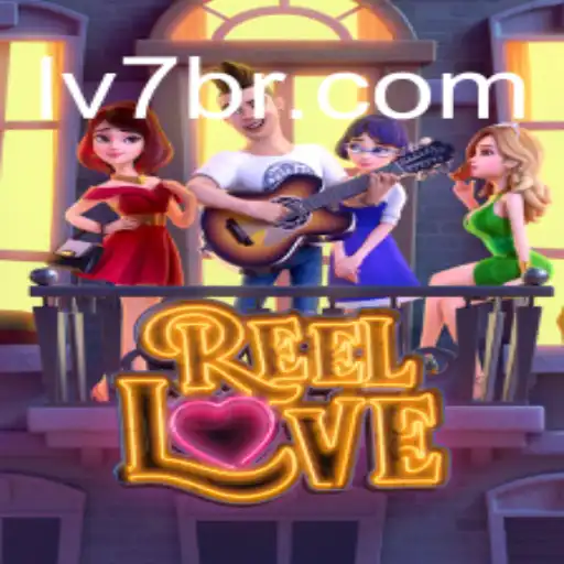 Exploring the Excitement of ReelLove on the LV7.GAME Platform