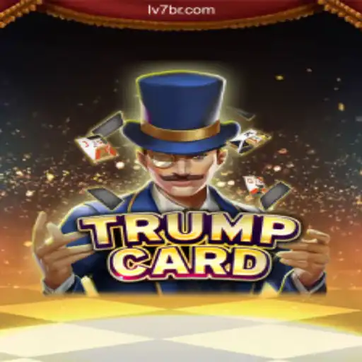 Discover the Excitement of TrumpCard: The Leading Game on LV7.GAME Platform